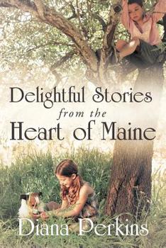 Paperback Delightful Stories from the Heart of Maine Book
