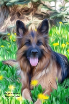 Berger Allemand Carnet de notes: Journal A5 ligné original de 119 pages- Une belle idée de cadeau original et sympa pour les amoureux des animaux (French Edition)