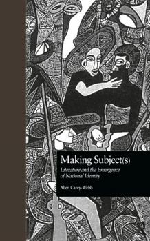 Hardcover Making Subject(s): Literature and the Emergence of National Identity Book