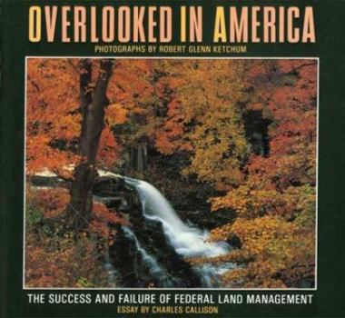Hardcover Overlooked in America: The Success and Failure of Federal Land Management Book