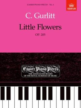 Little Flowers, Op. 205: Easier Piano Pieces 03 (Easier Piano Pieces (ABRSM))
