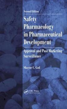 Hardcover Safety Pharmacology in Pharmaceutical Development: Approval and Post Marketing Surveillance Book