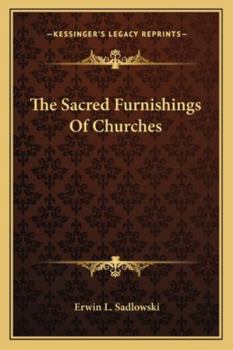 Paperback The Sacred Furnishings Of Churches Book