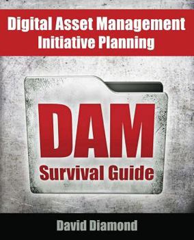 Paperback DAM Survival Guide: Digital Asset Management Initiative Planning Book