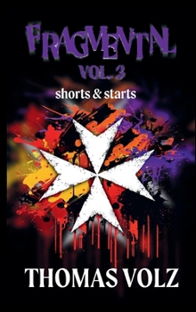FragMental Vol 3 : Shorts & Starts