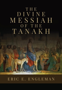 Paperback The Divine Messiah of the Tanakh Book