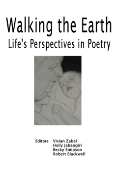 Paperback Walking the Earth: Life's Perspective in Poetry Book