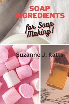 Soap Ingredients for Soap Making!
