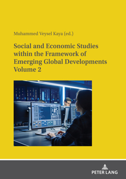 Paperback Social and Economic Studies Within the Framework of Emerging Global Developments Volume 2 Book