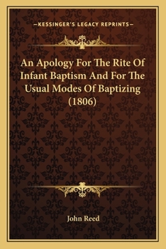 Paperback An Apology For The Rite Of Infant Baptism And For The Usual Modes Of Baptizing (1806) Book