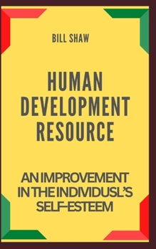 Paperback Human Development Resource: An Improvement in the Individusl's Self-Esteem Book