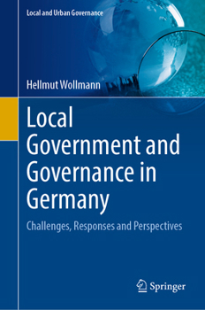 Local Government and Governance in Germany: Challenges, Responses and Perspectives (Local and Urban Governance)