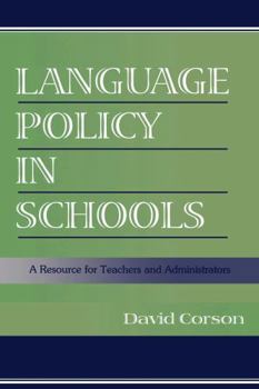 Paperback Language Policy in Schools: A Resource for Teachers and Administrators Book