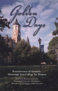 Golden Days: Reminiscences of Alumnae, Mississippi State College for Women