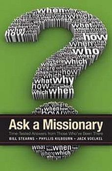 Paperback Ask a Missionary: Time-Tested Answers from Those Who've Been There Book