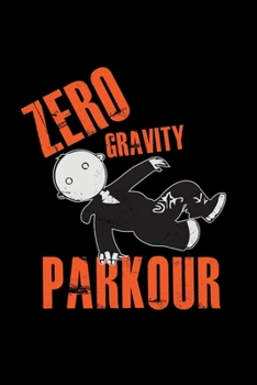 Zero gravity parkour: 6x9 Parkour | grid | squared paper | notebook | notes