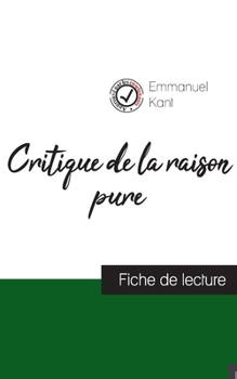 Paperback Critique de la raison pure de Kant (fiche de lecture et analyse complète de l'oeuvre) [French] Book