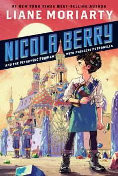 Paperback Nicola Berry and the Petrifying Problem with Princess Petronella #1 Book