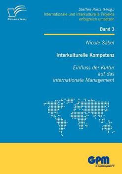 Paperback Interkulturelle Kompetenz: Einfluss der Kultur auf das internationale Management [German] Book