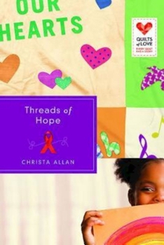 Threads of Hope: Quilts of Love Series - Book #5 of the Quilts of Love 