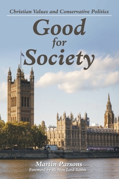 Paperback Good for Society: Christian Values and Conservative Politics Book