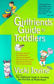 Paperback The Girlfriends' Guide to Toddlers Book