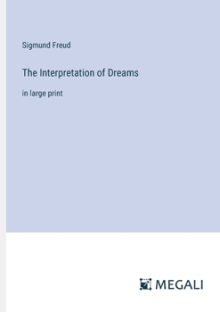 Paperback The Interpretation of Dreams: in large print Book