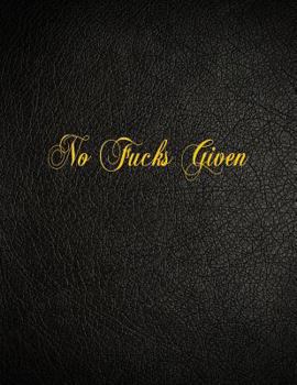 Paperback No Fucks Given: 108 Page Blank Lined Notebook Book