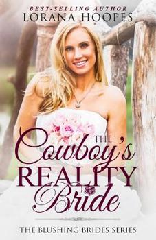 Paperback The Cowboy's Reality Bride: A Blushing Brides Romance Book