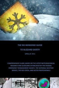 Paperback The No-Nonsense Guide To Blizzard Safety Book
