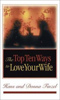 Paperback Top Ten Ways to Love Your Wife Book