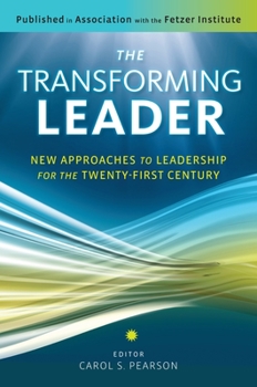 Paperback The Transforming Leader: New Approaches to Leadership for the Twenty-First Century Book