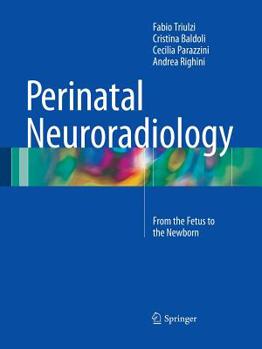 Paperback Perinatal Neuroradiology: From the Fetus to the Newborn Book