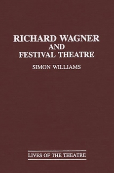 Hardcover Richard Wagner and Festival Theatre Book