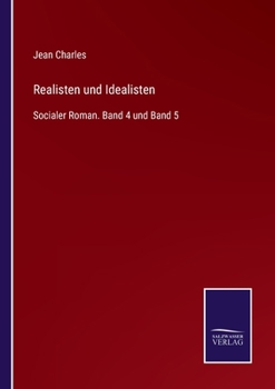 Paperback Realisten und Idealisten: Socialer Roman. Band 4 und Band 5 [German] Book