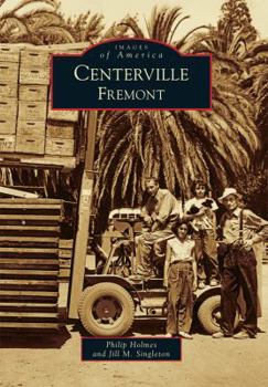 Centerville, Fremont - Book  of the Images of America: California