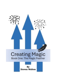 Paperback Creating Magic: The Magic Feather Book