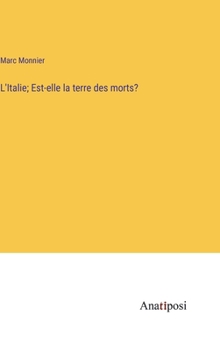 Hardcover L'Italie; Est-elle la terre des morts? [French] Book