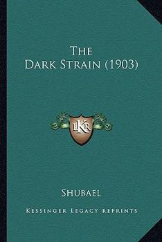 Paperback The Dark Strain (1903) Book