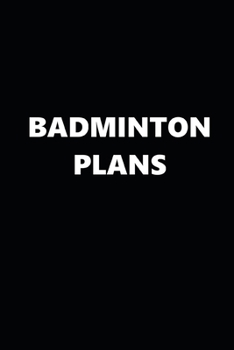 2020 Weekly Planner Sports Theme Badminton Plans Black White 134 Pages: 2020 Planners Calendars Organizers Datebooks Appointment Books Agendas