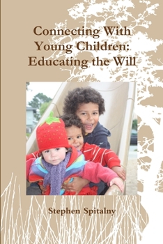 Paperback Connecting With Young Children: Educating the Will Book