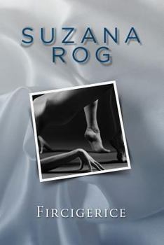 Fircigerice - Book #6 of the Suzana