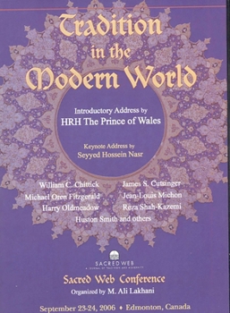 Misc. Tradition in the Modern World: The 2006 Sacred Web Conference, Video Highlights Book