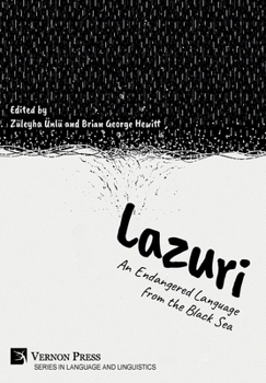 Hardcover Lazuri: An Endangered Language from the Black Sea Book