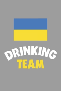 Paperback Drinking Team Notebook: Lined Journal, 120 Pages, 6 x 9, Ukraine Flag Beer Olympics Gift Journal Matte Finish Book