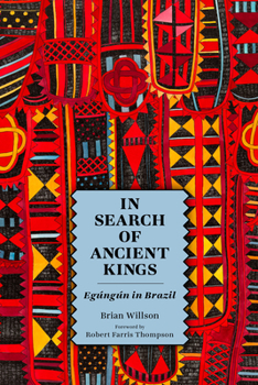 Paperback In Search of Ancient Kings: Egúngún in Brazil Book