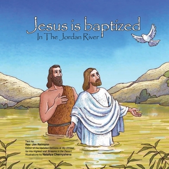 Paperback Jesus is baptized: In the Jordan River Book
