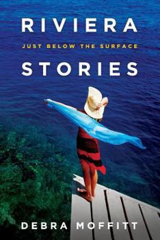 Paperback Riviera Stories: Just Below the Surface Book