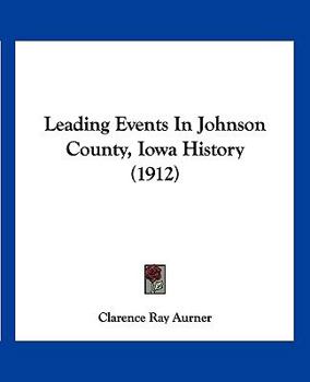 Leading Events In Johnson County, Iowa History