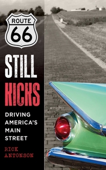 Paperback Route 66 Still Kicks: Driving America's Main Street Book